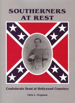 Hardcover Southerners at Rest: Confederate Dead at Hollywood Cemetary Book