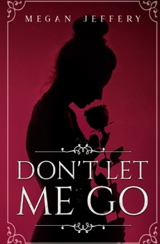 Paperback Don't Let Me Go: a Lesbian Romance Book