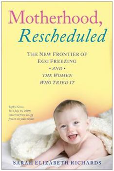 Motherhood, Rescheduled: The New Frontier of Egg Freezing and the Women Who Tried It