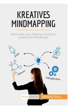 Paperback Kreatives Mindmapping: Methoden zum kreativen Erstellen praktischer Mindmaps [German] Book