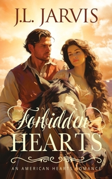 Forbidden Hearts - Book #2 of the American Hearts