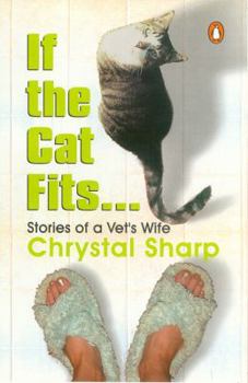 Paperback If the Cat Fits...: Stories of a Vet's Wife Book