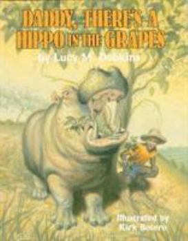 Hardcover Daddy, There's a Hippo in the Grapes Book