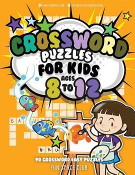 Paperback Crossword Puzzles for Kids Ages 8 to 12: 90 Crossword Easy Puzzle Books Book