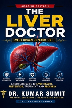 The Liver Doctor: Every Organ Depends on It (Doctor Clinical Series)