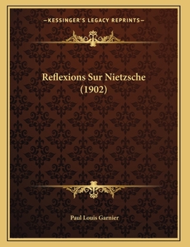 Paperback Reflexions Sur Nietzsche (1902) [French] Book
