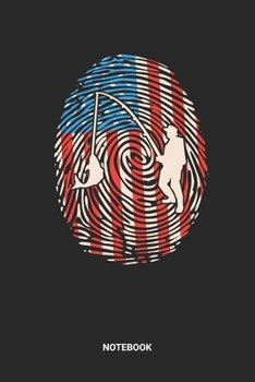 Notebook: Dotted Lined USA Fishing Themed Notebook (6x9 inches) ideal as a Red White Blue fingerprint American Flag Journal. Perfect as a Wildlife and ... and Hunting lover. Great gift for Men&Women