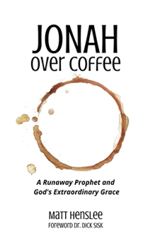 Paperback Jonah Over Coffee: A Runaway Prophet and God's Extraordinary Grace Book
