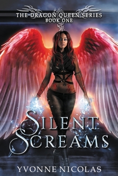 Paperback Silent Screams: A Paranormal Romance (Book 1 The Dragon Queen Series) Book