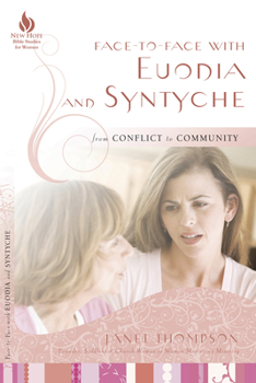 Paperback Face-To-Face with Euodia and Syntyche: From Conflict to Community Book