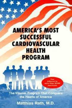 Paperback America's Most Successful Cardiovascular Health Program: The Vitamin Program That Conquers the Hearts of America Book