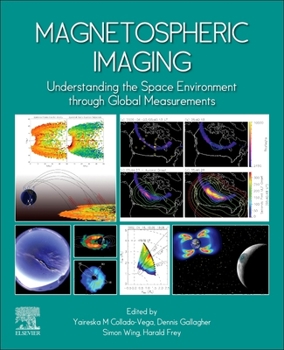Paperback Magnetospheric Imaging: Understanding the Space Environment Through Global Measurements Book
