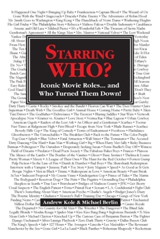 Paperback Starring WHO?: Iconic Movie Roles... and Who Turned Them Down Book