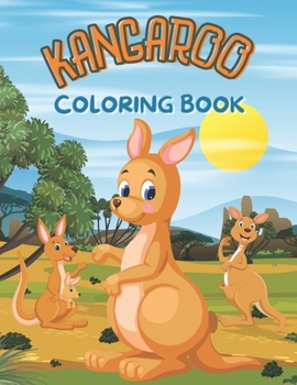 Paperback Kangaroo Coloring Book: Kangaroo coloring books for both adults and kids relaxing, stress-relieving kangaroo unique designs. Book