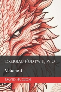 Paperback Dreigiau Hud i'w Lliwio: Volume 1 [Welsh] Book