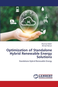 Optimization of Standalone Hybrid Renewable Energy Solutions