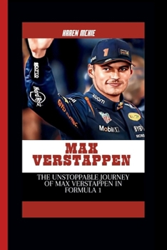 Paperback Max Verstappen: The Unstoppable Journey of Max Verstappen in Formula 1 Book