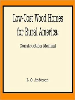 Paperback Low-Cost Wood Homes for Rural America -- Construction Manual Book