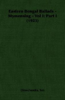 Paperback Eastern Bengal Ballads - Mymensing - Vol I: Part I (1923) Book