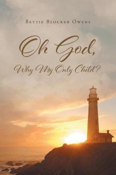 Hardcover Oh God, Why My Only Child? Book