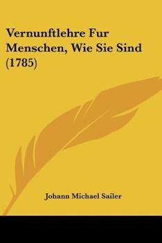 Paperback Vernunftlehre Fur Menschen, Wie Sie Sind (1785) [German] Book