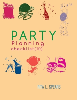 Paperback The Party Planning: Ideas, Checklist, Budget, Bar& Menu for a Successful Party (Planning Checklist10) Book
