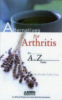 Paperback Alternatives for Arthritis: An A to Z Guide Book