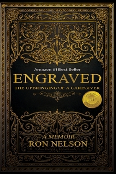 Engraved: The Upbringing Of A Caregiver