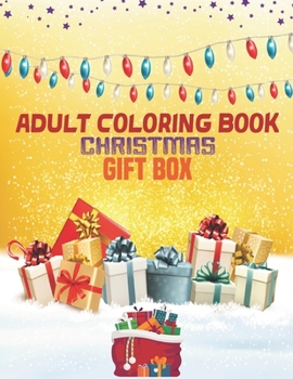 Paperback Adult Coloring Book Christmas Gift Box: coloring book perfect gift idea for Christmas gift box lover men, women, girls, boys, family and friends. Book