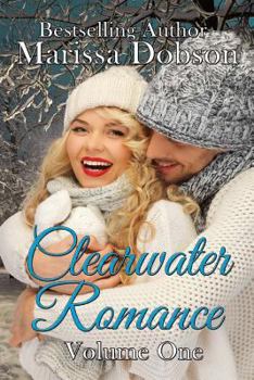 Clearwater Romance: Volume One - Book  of the Clearwater Series