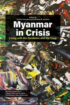 Paperback Myanmar in Crisis: Living with the Pandemic and the Coup Book