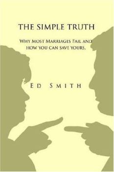 Paperback The Simple Truth: Why Most Marriages Fail and How You Can Save Yours Book