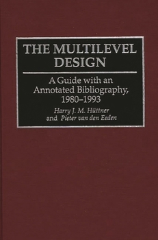 Hardcover The Multilevel Design: A Guide with an Annotated Bibliography, 1980-1993 Book