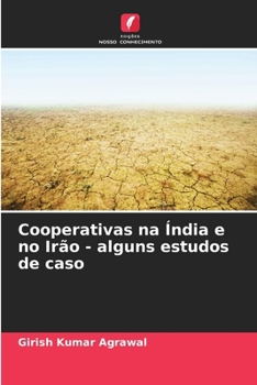 Cooperativas na Índia e no Irão - alguns estudos de caso (Portuguese Edition)
