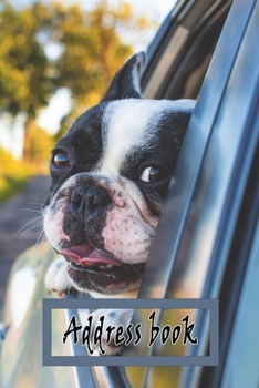 Paperback Address Book: Lovely Design with this cute dog, Best way to Track Addresses, Email, Mobile, Work & Home Phone Numbers, and easily Ta Book