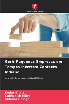 Paperback Gerir Pequenas Empresas em Tempos Incertos: Contexto Indiano [Portuguese] Book