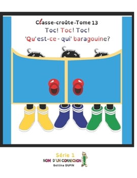 Paperback Toc! Toc! Toc! 'Qu'est-ce -qui' baragouine? [French] Book
