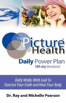Paperback The Picture of Health Daily Power Plan 100-Day Devotional Book