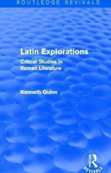 Paperback Latin Explorations (Routledge Revivals): Critical Studies in Roman Literature Book