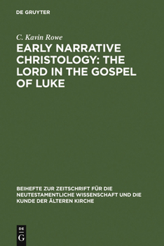 Hardcover Early Narrative Christology: The Lord in the Gospel of Luke Book