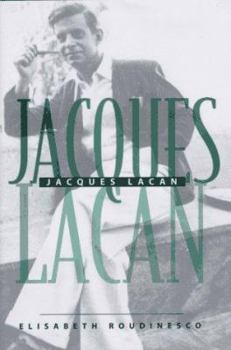 Hardcover Jacques Lacan: Outline of a Life, History of a System of Thought Book