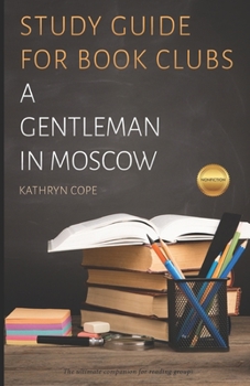 Paperback Study Guide for Book Clubs: A Gentleman in Moscow Book
