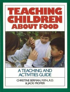 Paperback Teaching Children about Food: A Teaching and Activites Guide Book