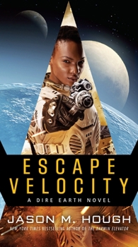 Mass Market Paperback Escape Velocity: A Dire Earth Novel Book