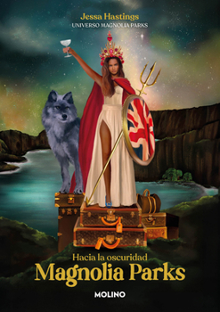 Magnolia Parks. Hacia la oscuridad / Magnolia Parks: Into the Dark (Spanish Edition)