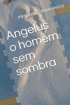 Paperback Angelus o homem sem sombra [Portuguese] Book