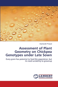 Paperback Assessment of Plant Geometry on Chickpea Genotypes under Late Sown Book
