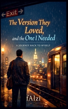 Paperback The Version They Loved and The One I Needed Book
