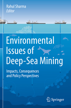 Paperback Environmental Issues of Deep-Sea Mining: Impacts, Consequences and Policy Perspectives Book