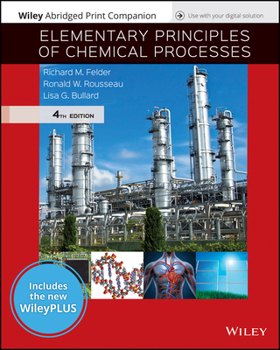 Paperback Elementary Principles of Chemical Processes, Wileyplus Nextgen Card with Abridged Loose-Leaf Print Companion Set Book